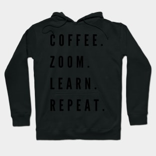 Coffee. Zoom. Learn. Repeat. Hoodie